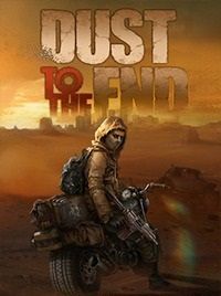 Dust to the End